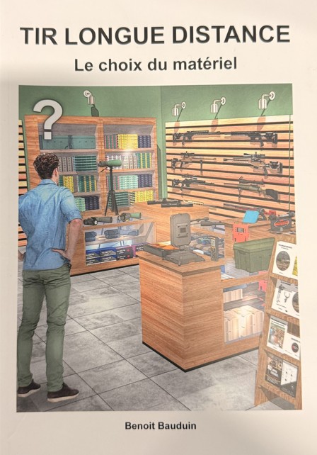 Benoit Bauduin - Livre - Tir Longue Distance - Le choix du matériel