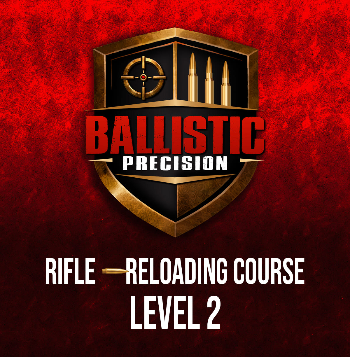 Course - Level 2 - Advanced - Reloading Rifle Calibers - May 02, 2026